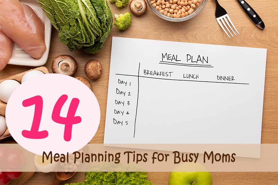 14 Meal Planning Tips for Busy Moms