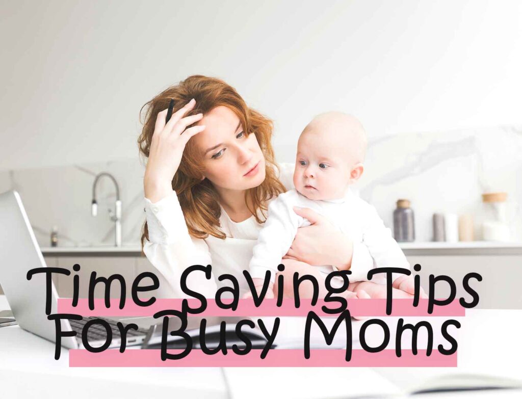 Time saving tips for busy moms