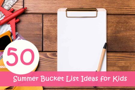 Summer Bucket List Ideas for Kids